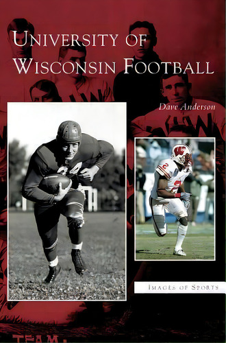 University Of Wisconsin Football, De Dave Anderson. Editorial Arcadia Publishing Library Editions, Tapa Dura En Inglés
