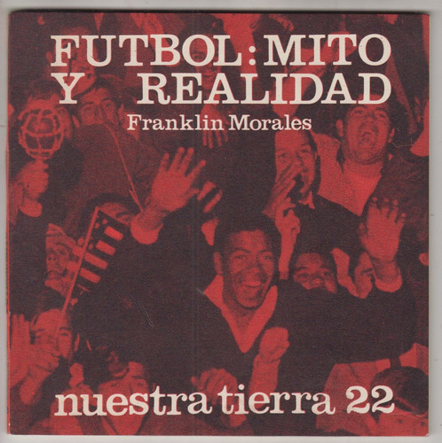 Uruguay Futbol Mito Y Realidad Franklin Morales 1969 Deporte