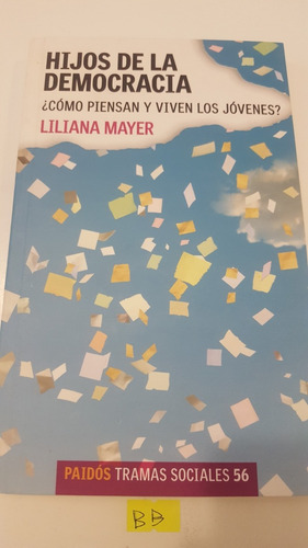 Hijos De La Democracia Liliana Mayer(d)