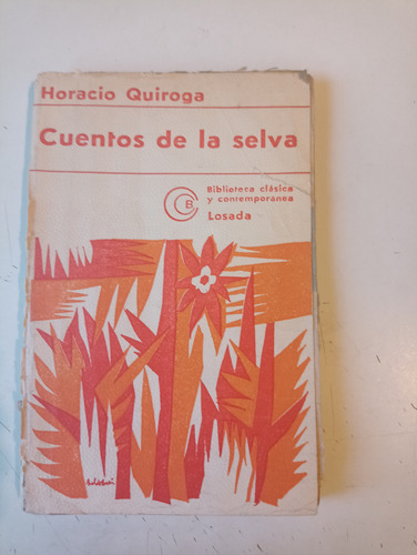 Cuentos De La Selva H. Quiroga Losada