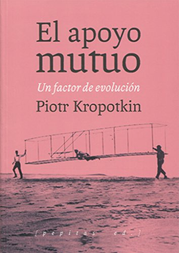 Libro El Apoyo Mutuo De Kropotkin Piotr Alekséyevich Pepitas