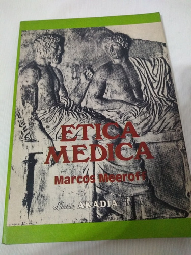 Etica Medica Marcos Meeroff 1era Edición Palermo Envios