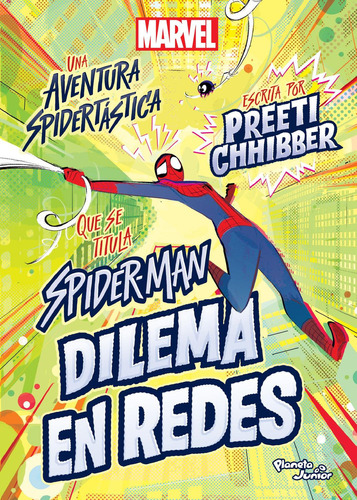 Spider-Man. Dilema en Redes: No, de Chhibber, Preeti., vol. 1. Editorial Planeta Infantil, tapa pasta blanda, edición 1 en español, 2023