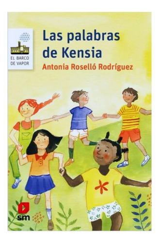Las Palabras De Kensia - Antonia Roselló Rodríguez