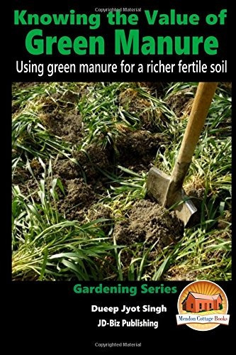 Knowing The Value Of Green Manure  Using Green Manure For A 