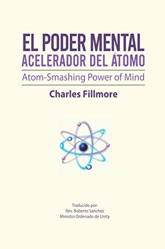 El Poder Mental Acelerador Del Atomo