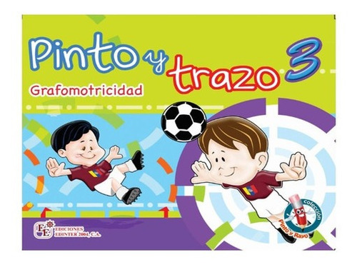 Pinto Y Trazo Grafomotricidad 3 Ediciones Edinter 
