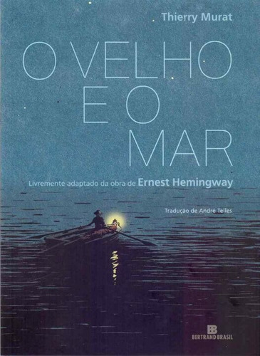 O Velho E O Mar - (graphic Novel)