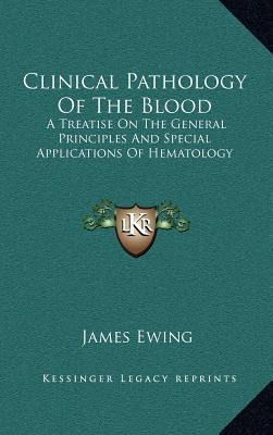 Libro Clinical Pathology Of The Blood : A Treatise On The...