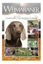 Comprar Libro: Weimaraner: Cuidados Integrales Desde El Cachorro Has