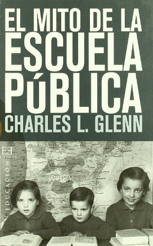 Libro El Mito De La Escuela Públicade Glenn Charles L