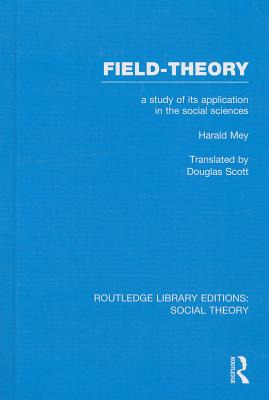 Libro Field-theory (rle Social Theory): A Study Of Its Ap...