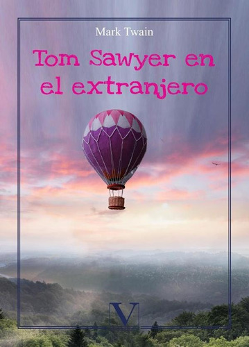 TOM SAWYER EN EL EXTRANJERO, de Mark Twain. Editorial Verbum, tapa blanda en español