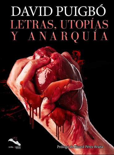 Letras Utopias Y Anarquia - Puigbo,david