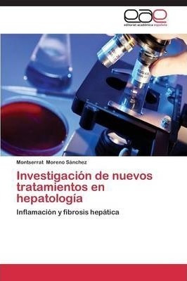Investigacion De Nuevos Tratamientos En Hepatologia - Mor...