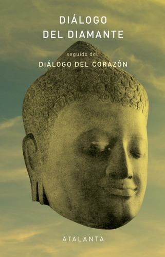 Dialogo Del Diamante Seguido Del Dialogo Del Corazon, De Varios Autores. Editorial Ediciones Atalanta, S.l., Tapa Dura En Español