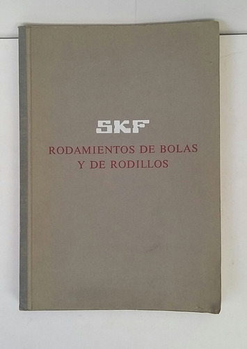 Catalogo Rodamientos De Bolas Y De Rodillos S.k.f