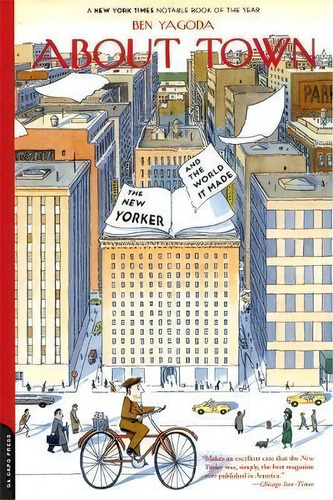About Town : The New Yorker And The World It Made, De Ben Yagoda. Editorial Ingram Publisher Services Us, Tapa Blanda En Inglés