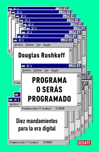 Libro: Programa O Serás Programado. Rushkoff, Douglas. Debat