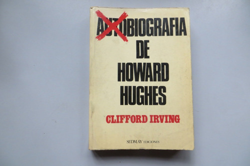 Autobiografía De Howard Hughes Clifford Irving Sedmay Ed