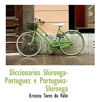 Comprar Libro Diccionarios Shironga-portuguez E Portuguez-shirong...