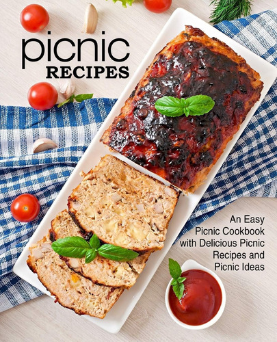 Picnic Recipes: An Easy Picnic Cookbook With Delicious Picnic Recipes And Picnic Ideas (2nd Edition), De Press, Booksumo., Vol. 1. Editorial Independently Published, Tapa Blanda En Inglés