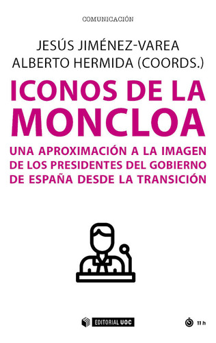 Iconos De La Moncloa Una Aproximacion A La Imagen De Presid