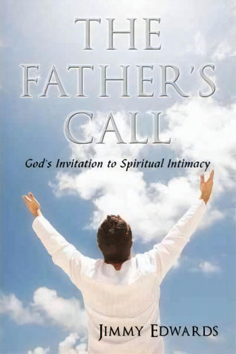 The Father's Call, De Jimmy Edwards. Editorial Authorhouse, Tapa Blanda En Inglés