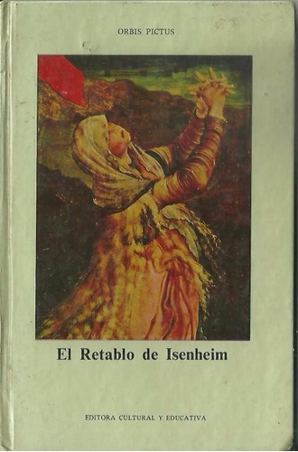 El Retablo De Isenheim Orbis Pictus