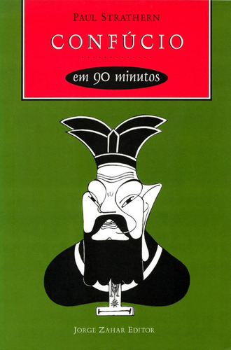 Confúcio em 90 minutos: (551-479 a.C.), de Strathern, Paul. Editora Schwarcz SA, capa mole em português, 1998