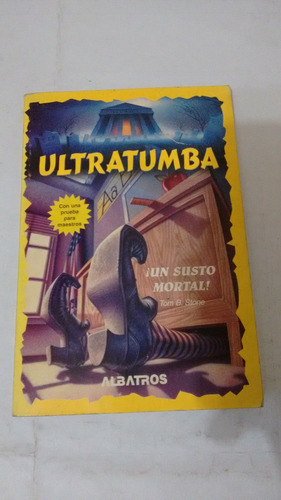 Ultratumba 8 Un Susto Mortal De Tom Stone - Albatros (usad 