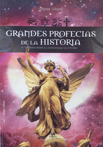 Grandes Profecías De La Historia, De Luis T. Melgar Valero. Editorial Libsa En Español