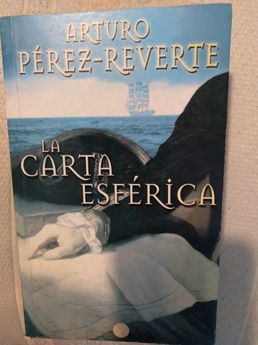 La Carta Esférica. Arturo Pérez Reverte