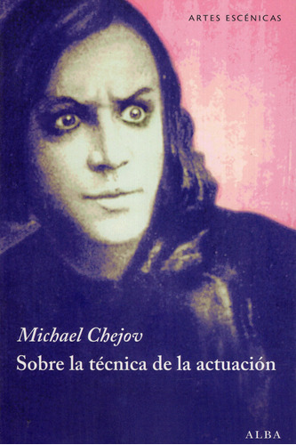 Libro: Sobre La Técnica De La Actuación / Michael Chejov