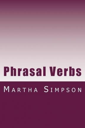 Phrasal Verbs - Martha Simpson (paperback)