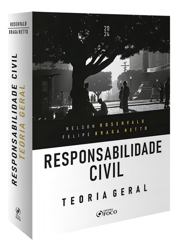 Responsabilidade Civil - Teoria Geral, De Nelson Rosenvald. Editora Foco, Capa Mole Em Português, 2023