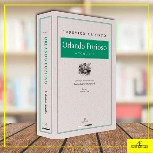 Livro Orlando Furioso - Tomo I, De Ariosto, Ludovico. Editora Ateliê Editorial, Capa Dura, Edição None Em Português, 2023