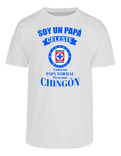 Playera Cruz Azul Soy Un Papá Celeste