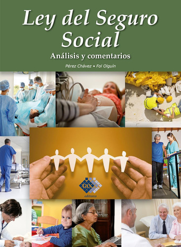 Libro Ley Del Seguro Social. Análisis Y Comentarios