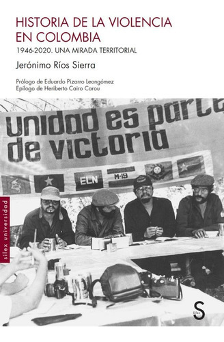 HISTORIA DE LA VIOLENCIA EN COLOMBIA, de JERONIMO RIOS SIERRA. Editorial SÍLEX EDICIONES, S.L., tapa blanda en español