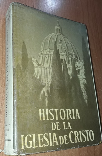 Historia De La Iglesia De Cristo    Juan Schuck