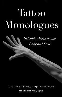 Libro Tattoo Monologues : Indelible Marks On The Body And...