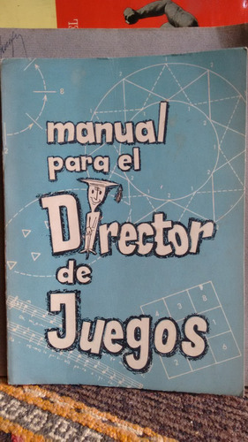 M. I. Goldschmidt / Manual Para El Director De Juegos