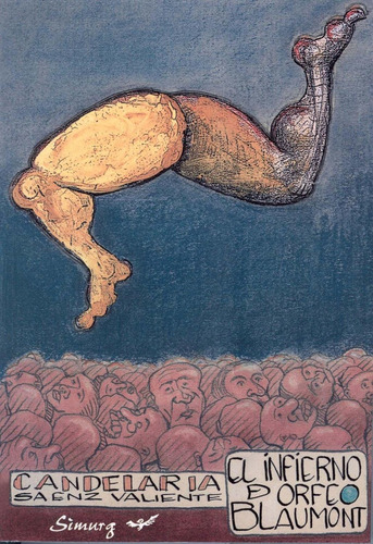 El Infierno De Orfeo Blaumont, De Saenz Valiente Candelaria. Serie N/a, Vol. Volumen Unico. Editorial Simurg, Tapa Blanda, Edición 1 En Español, 2007