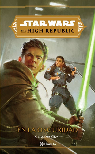 The High Republic - En La Oscuridad - Claudia Gray - Nuevo