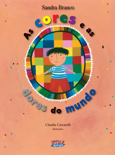 As cores e as dores do mundo, de Cascarelli, Cláudia. Cortez Editora e Livraria LTDA, capa mole em português, 2011