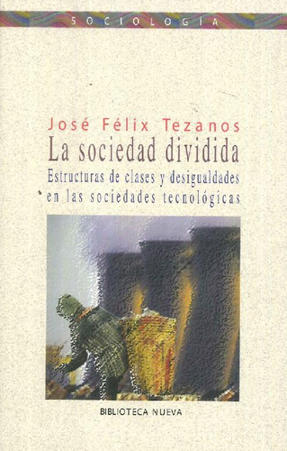 Libro La Sociedad Dividida De José Félix Tezanos