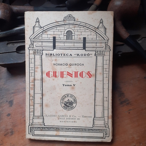 Cuentos  Horacio Quiroga Tomo 5 Biblioteca Rodo- 1937