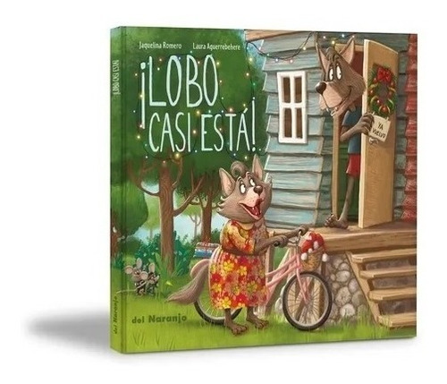 Libro ¡ Lobo Casi Está ! - Tapa Dura - Jaquelina Romero