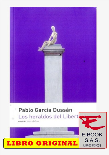 Los Heraldos Del Libertador/ Pablo García Dussan (  Nuevos)